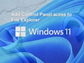 Add Control Panel access to File Explorer Windows 11 in white text over a blue background